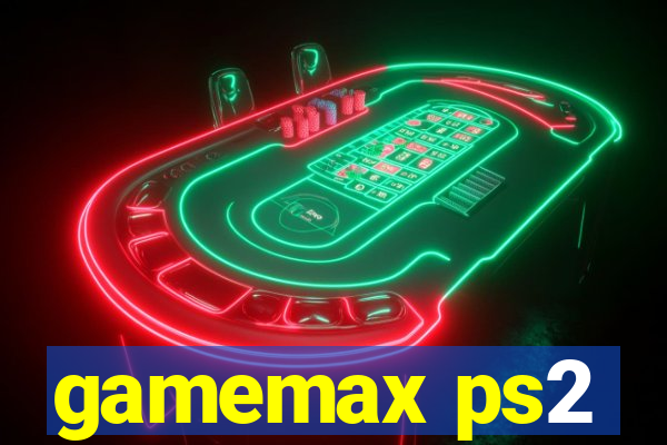 gamemax ps2